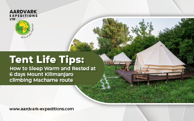 Tent Life Tips: How to Sleep Warm and Rested at 6 days Mount Kilimanjaro climbing Machame route